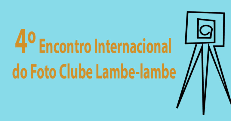 4º Encontro do FotoClube Internacional Lambe-lambe